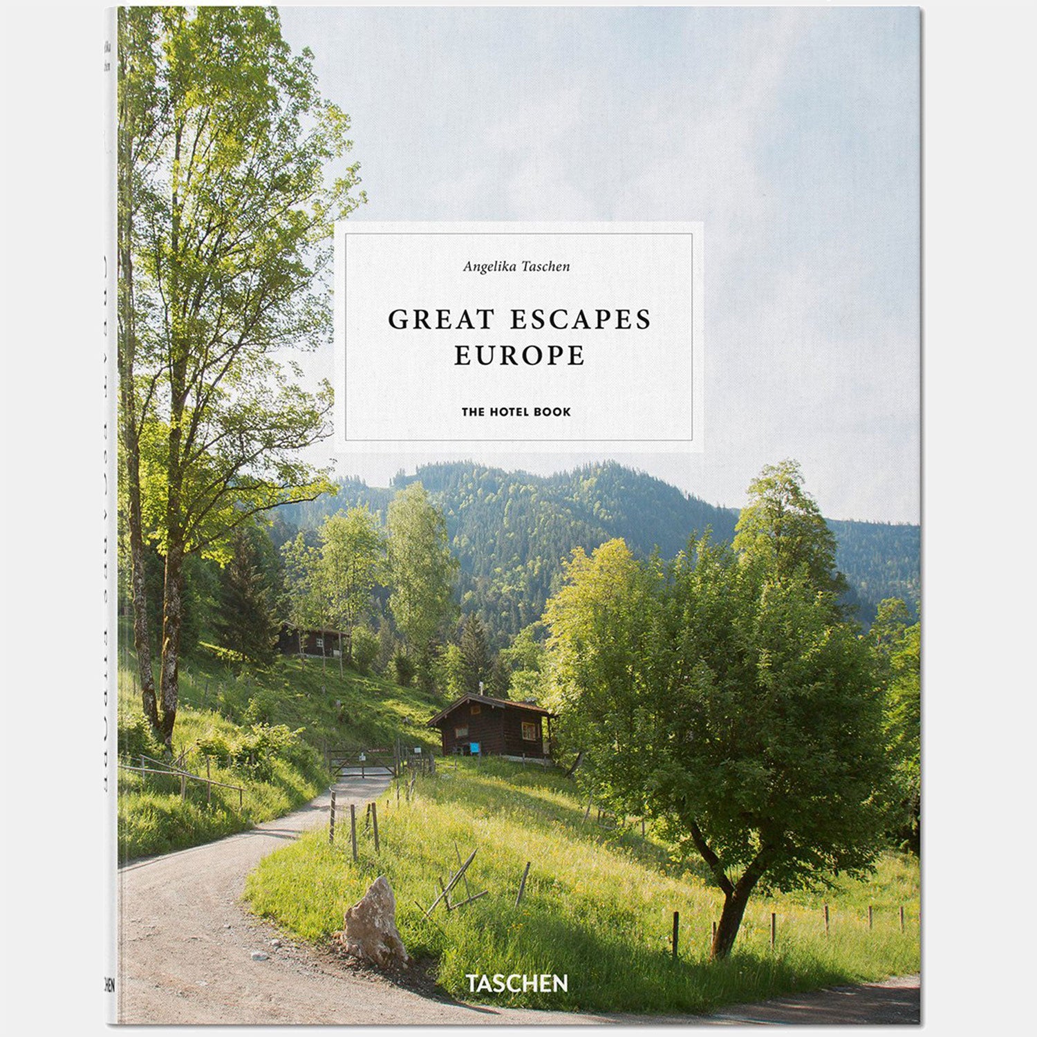 Great Escapes Europe. The Hotel Book