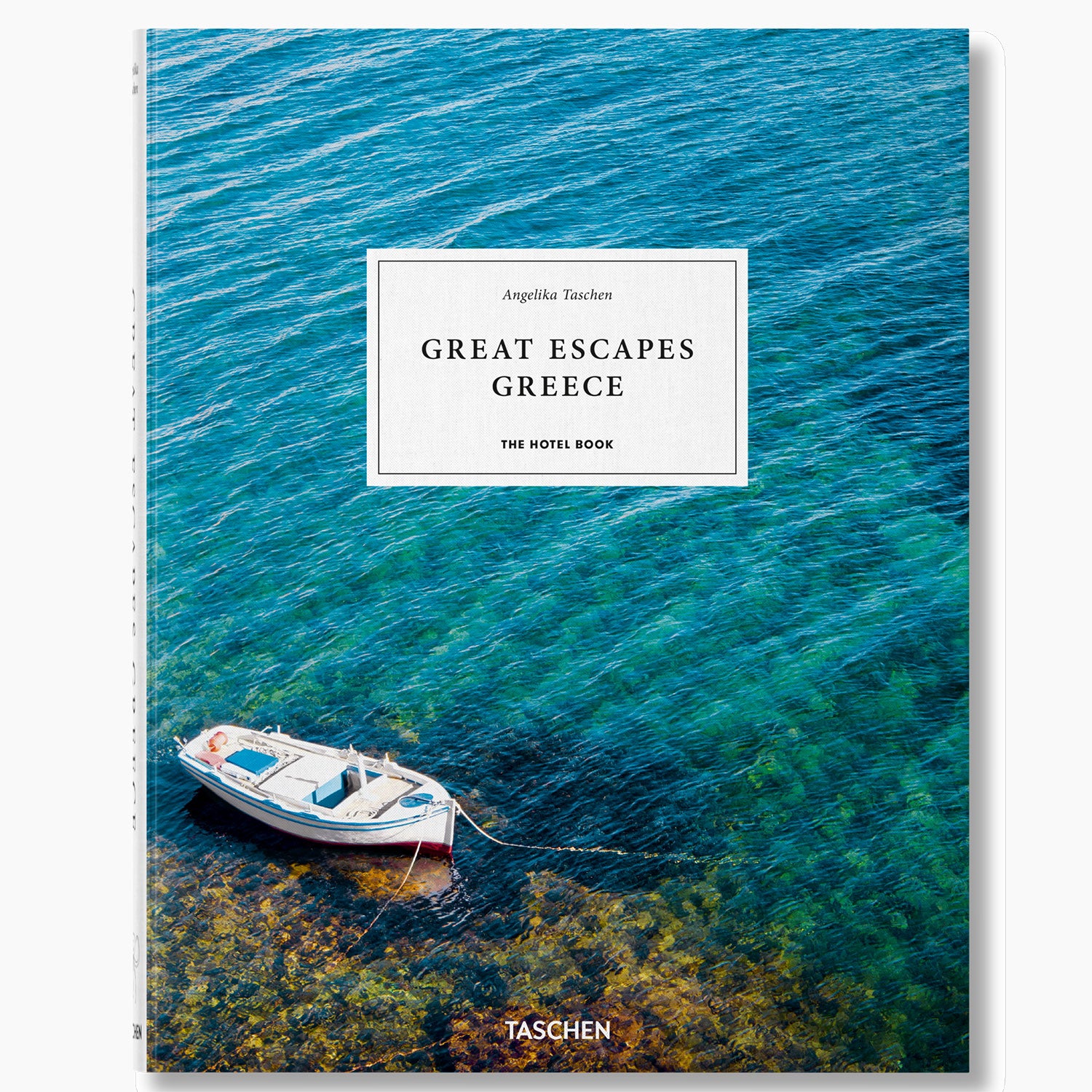 Great Escapes Greece. The Hotel Book